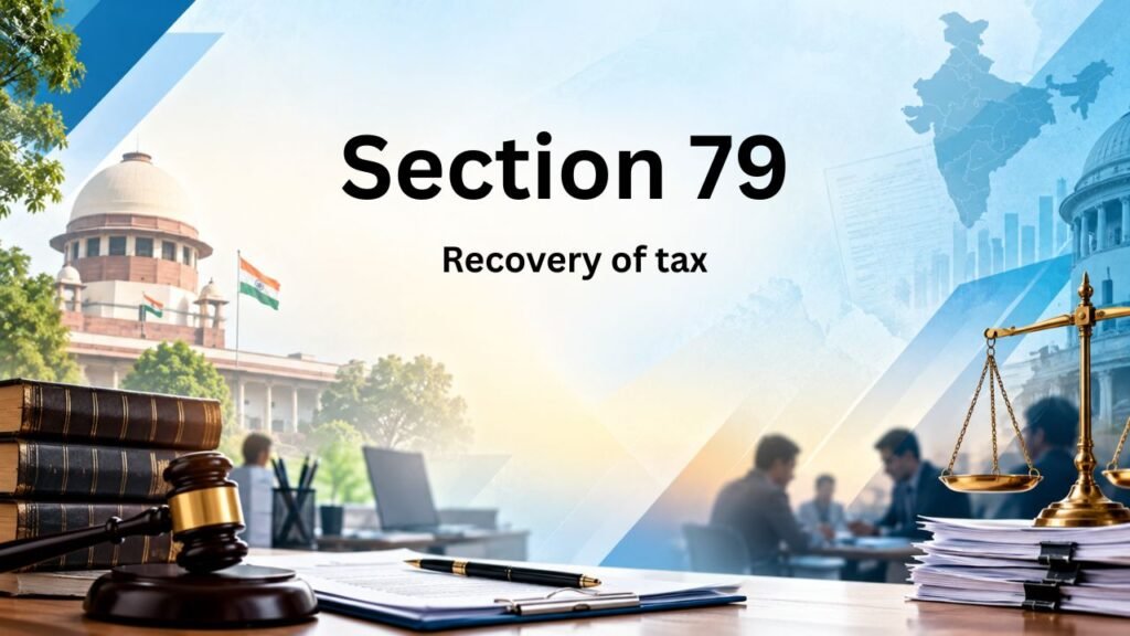 Section 79 - Recovery of tax